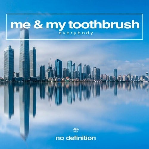 Me & My Toothbrush-Everybody