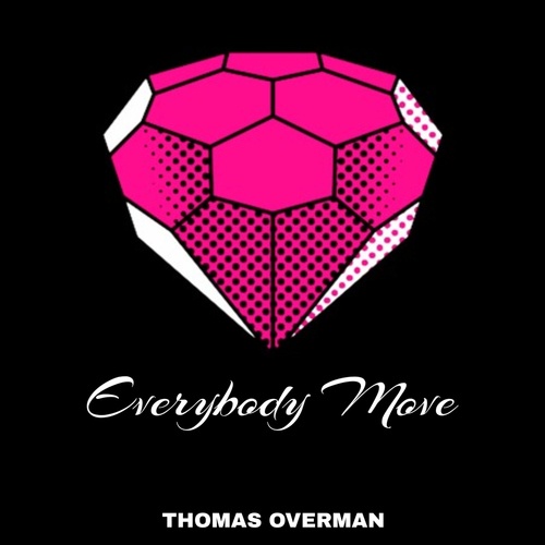 Thomas Overman-Everybody Move