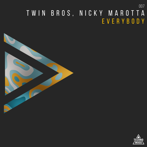 Nicky Marotta, Twin Bros-Everybody