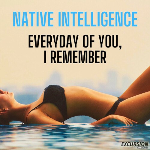 Native Intelligence, Tristan Henry-Everyday Of You, I Remember