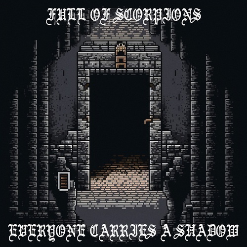 Full Of Scorpions-Everyone Carries a Shadow