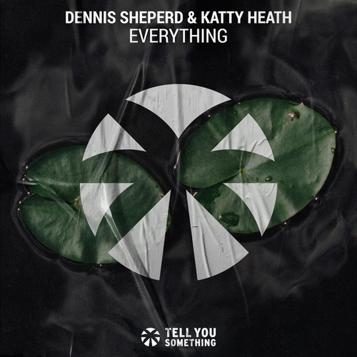 Katty Heath, Dennis Sheperd-Everything