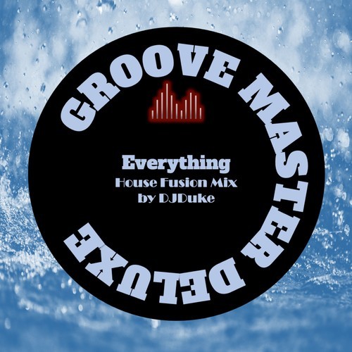 Everything (House Fusion Mix)