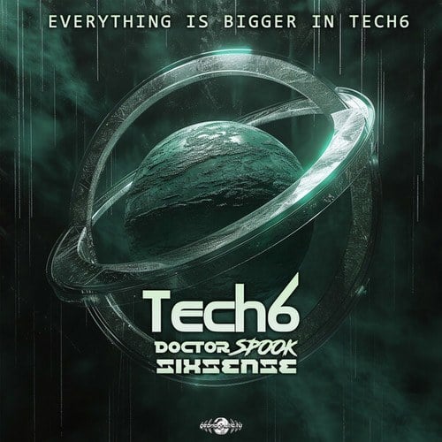 Tech6, DoctorSpook, Sixsense, Ambra-Everything Is Bigger In Tech6