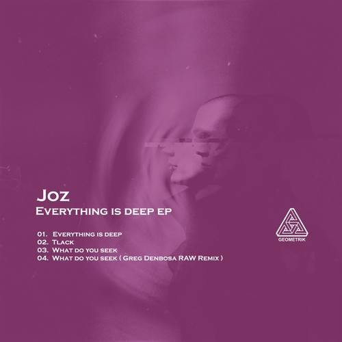 Joz, Greg Denbosa-Everything Is Deep EP