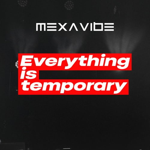 Everything Is Temporary