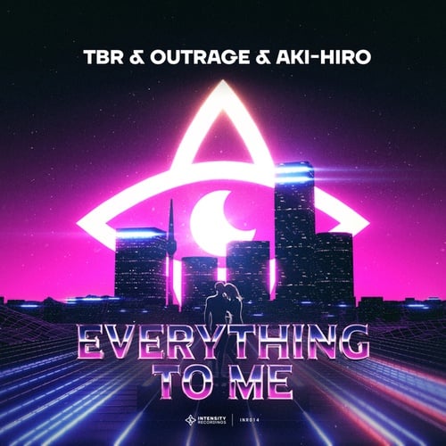 OUTRAGE, AKI-HIRO, TBR-Everything To Me