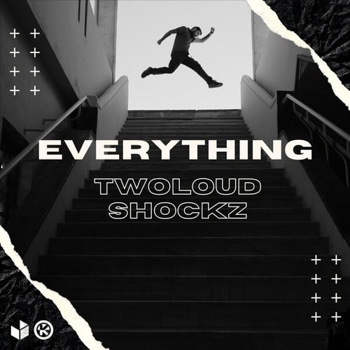 Shockz, Twoloud-Everything