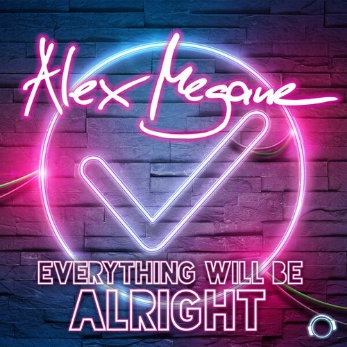 Alex Megane-Everything Will Be Alright