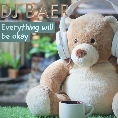 Dj Baer-Everything Will Be Okay
