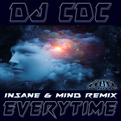 DJ CDC, Insane & Mind-Everytime