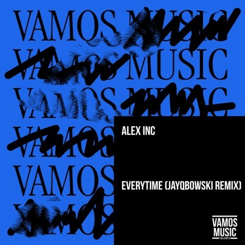 Alex Inc, JayQbowski-Everytime (Jayqbowski Remix)