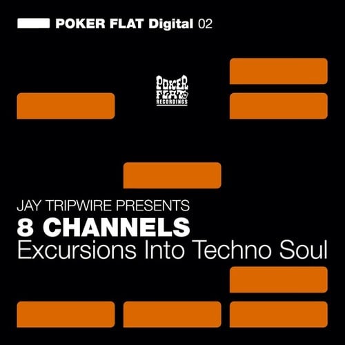 Jay Tripwire, 8 Channels-Excursions Into Techno Soul