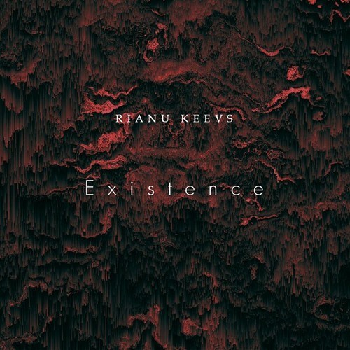 Rianu Keevs-Existence