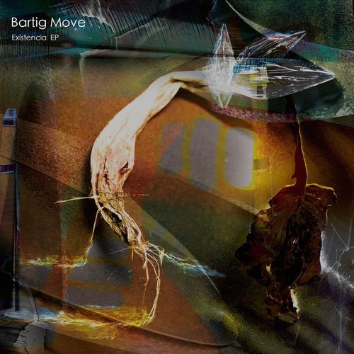 Bartig Move-Existencia EP
