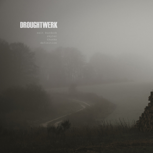 Droughtwerk-Exit Burdock