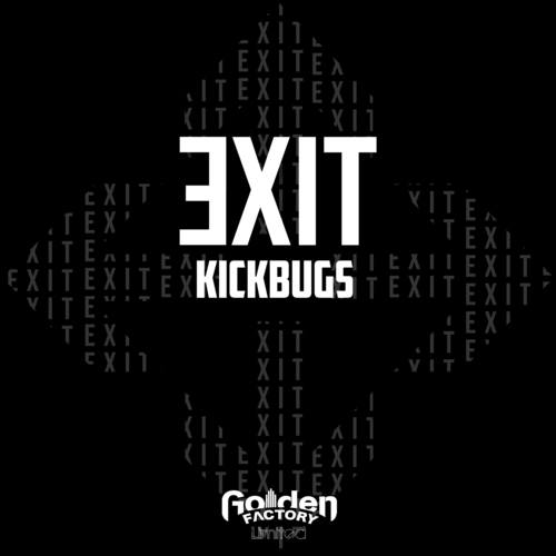 Kickbugs-Exit (Edit)