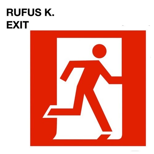 Rufus K.-Exit