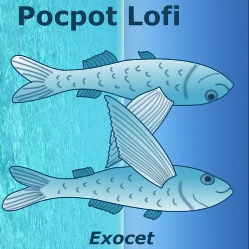 Pocpot Lofi-Exocet