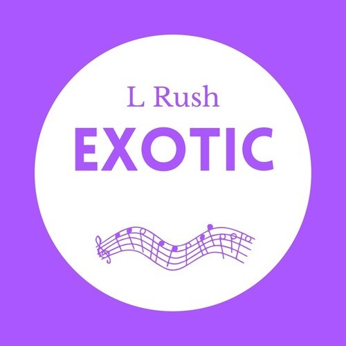 L Rush-Exotic