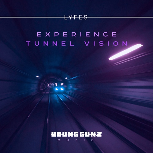 Lyfes-Experience / Tunnel Vision