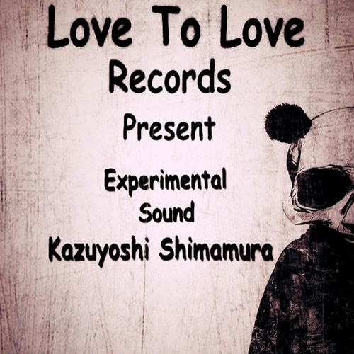 Kazuyoshi Shimamura-Experimental Sound