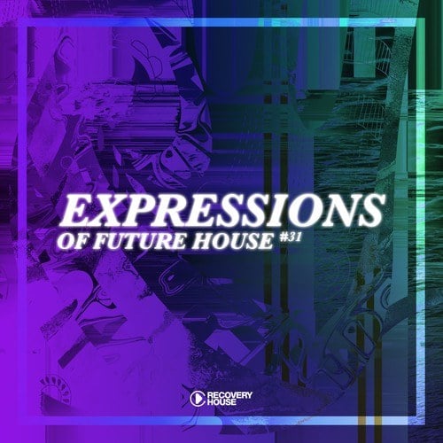 Various Artists-Expressions of Future House, Vol. 31