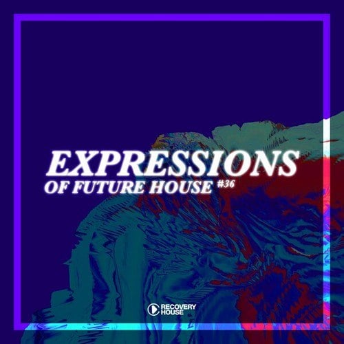 Various Artists-Expressions of Future House, Vol. 36