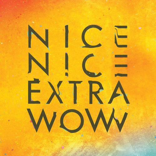 Nice Nice-Extra Wow