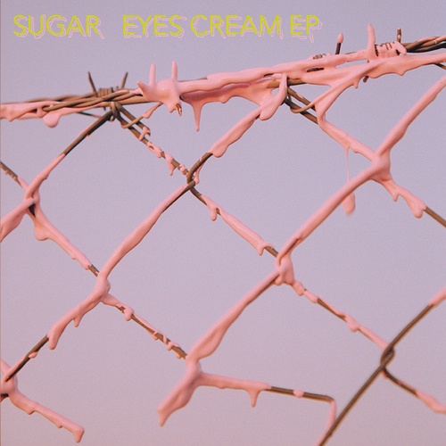 Sugar-Eyes Cream EP