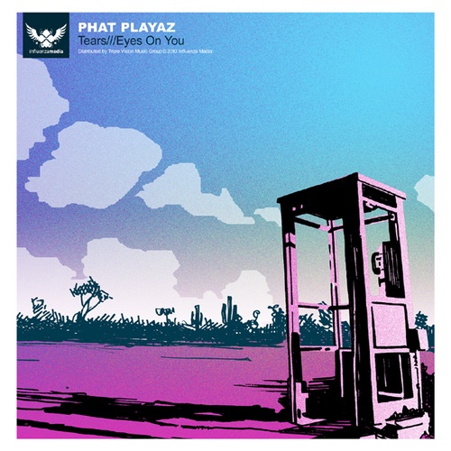 Phat Playaz-Eyes On You / Tears