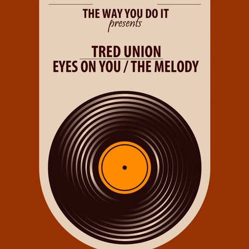 Tred Union, Nu Ground Foundation-Eyes On You / The Melody