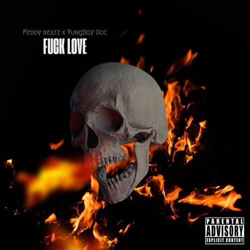 Feddy Beatz, YungBoy BOC-F*ck Love