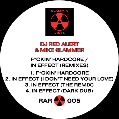 DJ Red Alert, Mike Slammer-F*ckin' Hardcore / In Effect