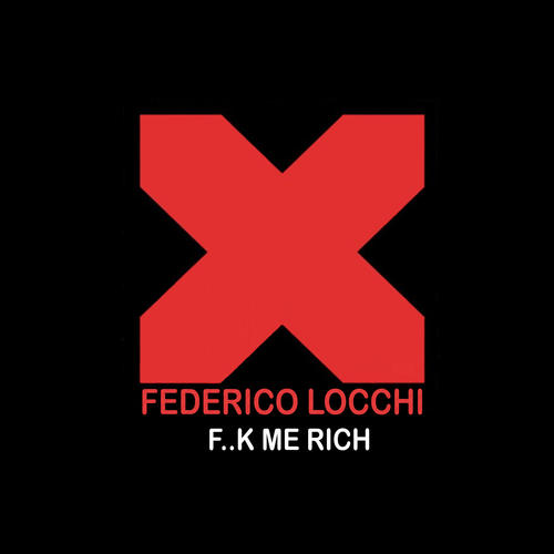 Federico Locchi-F..k Me Rich