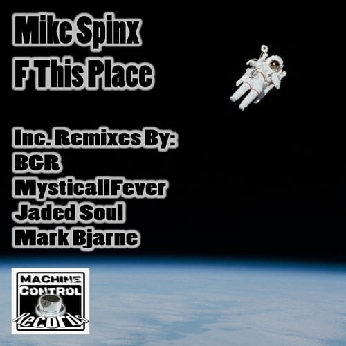 Mike Spinx, Jaded Soul, Mark Bjarne, BGR (Beat Groove Rhythm), MysticallFever-F This Place
