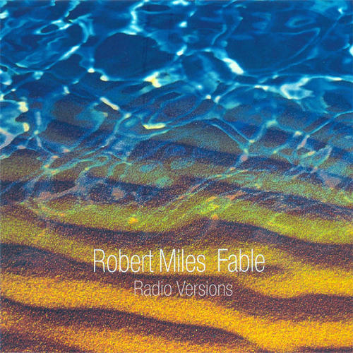 Robert Miles-Fable ( Radio Versions )