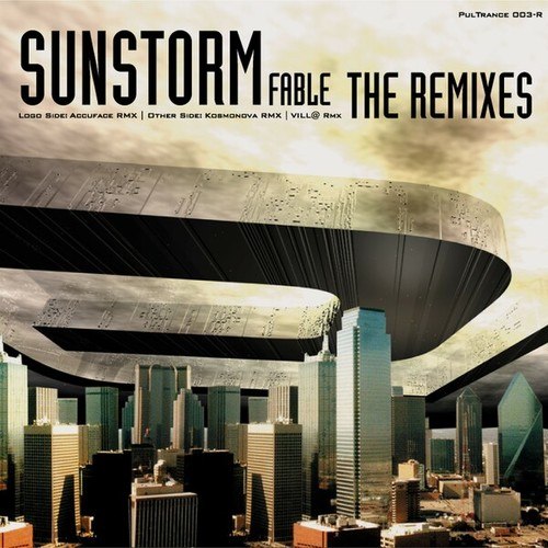 Sunstorm, Norman Freeman, Villa, Gant, Sonar, Kaze, Kosmonova, Lazard, Accuface-Fable (The Remixes)