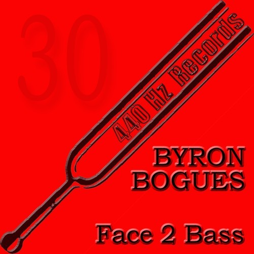 Byron Bogues-Face 2 Bass (440Hz-30)