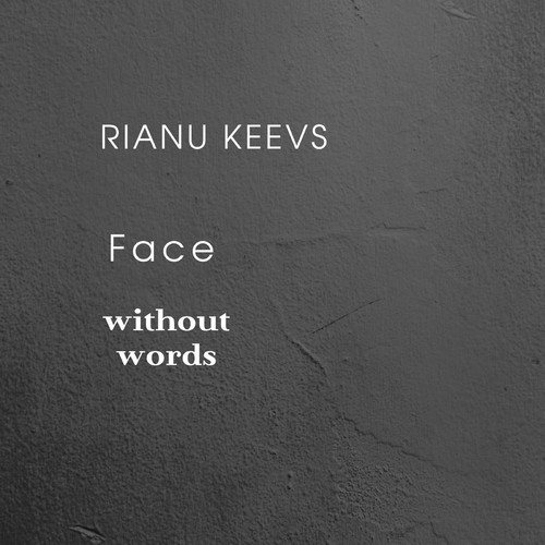Rianu Keevs-Face Without Words