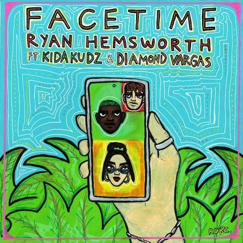 Ryan Hemsworth, Kida Kudz, Diamond Vargas-FaceTime