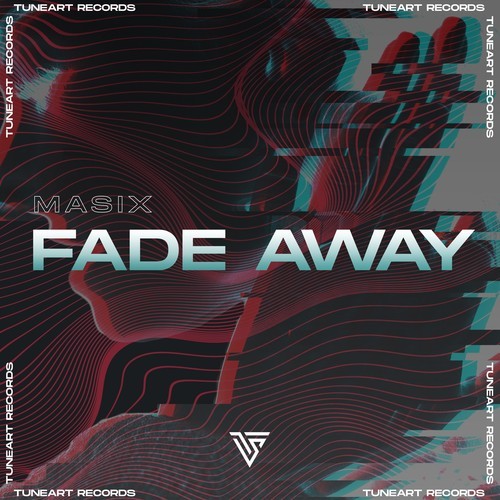 Masix-Fade Away