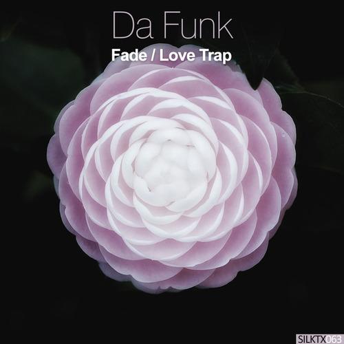 Da Funk-Fade / Love Trap