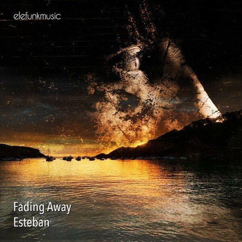 Esteban-Fading Away