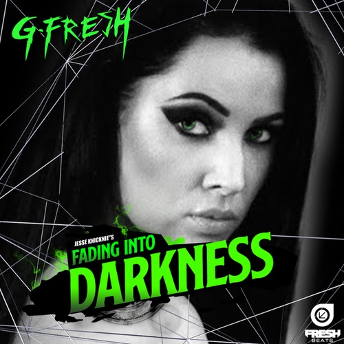 G-Fresh-Fading Into Darkness