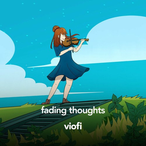 Viofi-fading thoughts