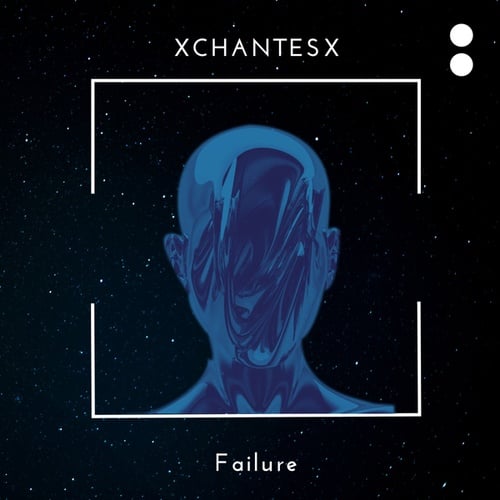 XChantesX-Failure