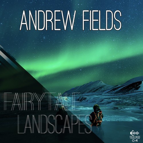 Andrew Fields-Fairytale Landscapes
