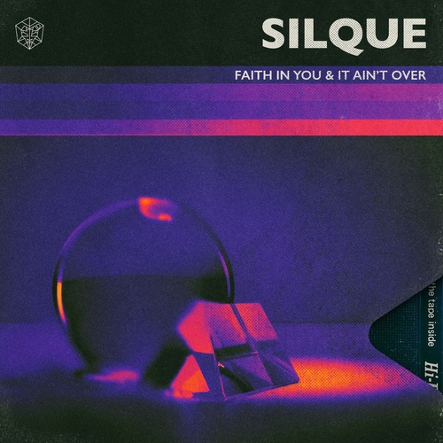 Silque-Faith In You & It Ain’t Over