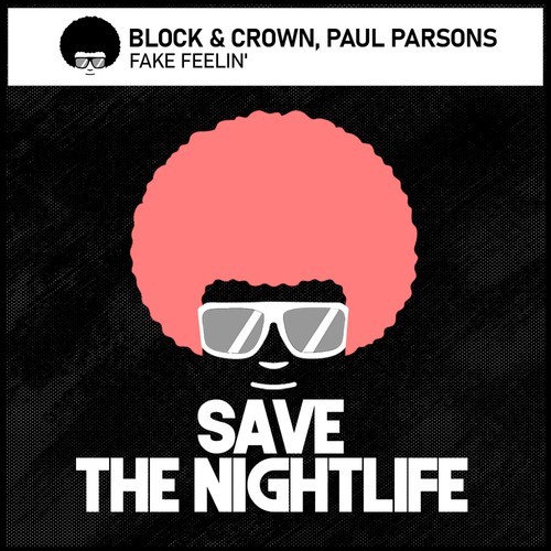 Paul Parsons, Block & Crown-Fake Feelin'